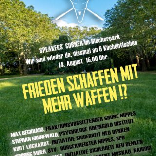 "Frieden schaffen mit mehr Waffen!?" - Plakat von "Bilderstöckchen spricht" für die Veranstaltung am 14.8.2022 im Blücherpark Köln. Hintergrund: Foto einer sommerlichen Parklandschaft.