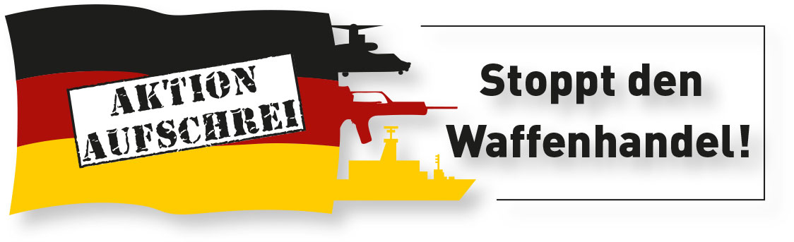 Aktion Aufschrei - Stoppt Waffenhandel!