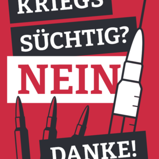 Grafik mit dem Spruch: Kriegssüchtig? - Nein danke!