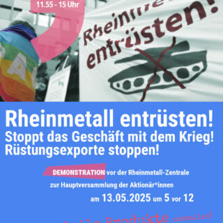 Rheinmetall entrüsten! Stoppt das Geschäft mit dem Krieg! Rüstungsexporte stoppen!