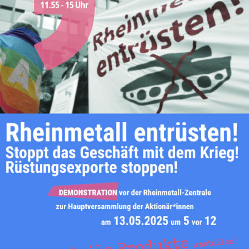 Rheinmetall entrüsten! Stoppt das Geschäft mit dem Krieg! Rüstungsexporte stoppen!